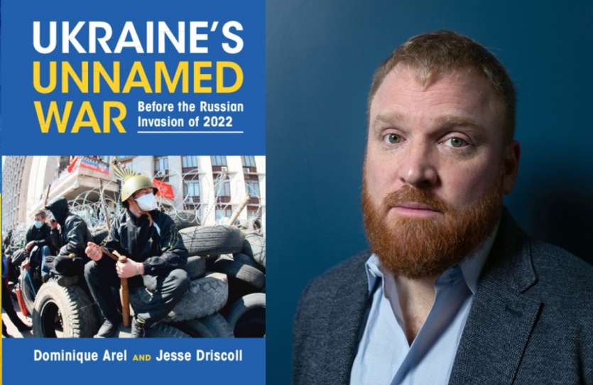 A headshot of Jesse Driscoll next to the cover of his book, Ukraine's Unnamed War