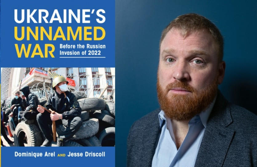 A headshot of Jesse Driscoll next to the cover of his book, Ukraine&#039;s Unnamed War